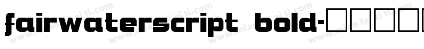 fairwaterscript bold字体转换